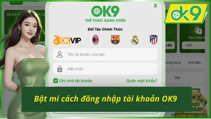 Cách Đăng Nhập Tài Khoản OK9 Nhanh Gọn Và Tối Ưu Thời Gian 3 Quy trình cách đăng nhập tài khoản OK9 cực dễ