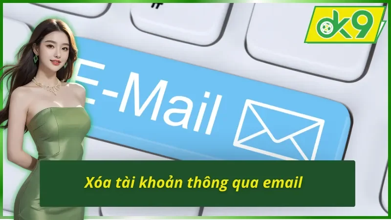 Cách Xóa Tài Khoản OK9 Nhanh Gọn Dành Cho Các Hội Viên 6 Cách xóa tài khoản OK9 thông qua email