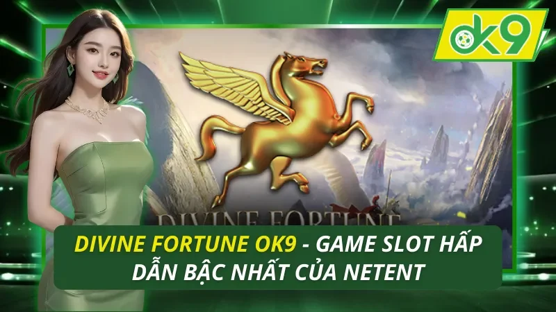 Divine Fortune OK9