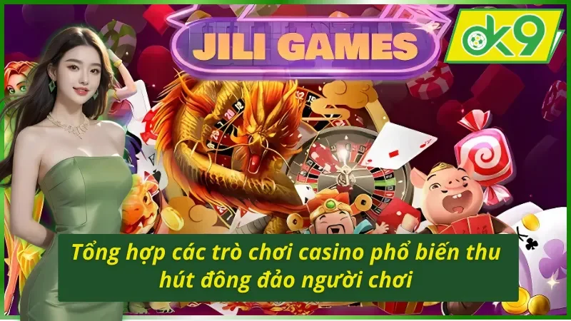 Những sản phẩm phổ biến thu hút đông đảo người chơi tại Jili Gaming 